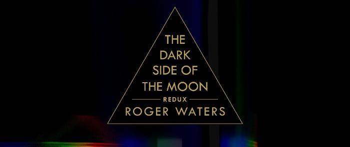 Roger Waters: cosa c’è di buono in The Dark Side Of The Moon REDUX